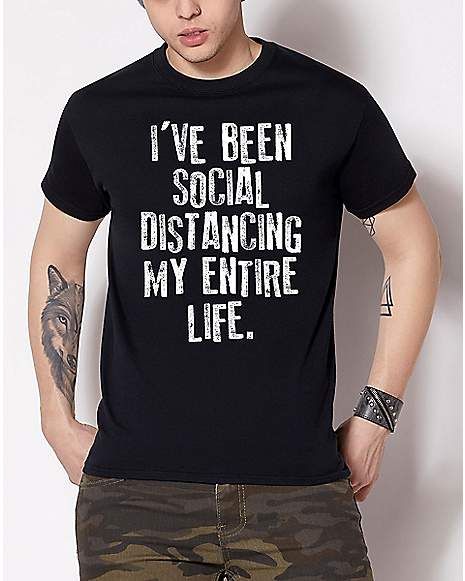 Social Distancing My Entire Life T Shirt
