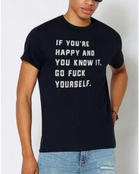 Happy and You Know It T Shirt
