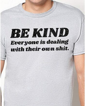 Be Kind T Shirt